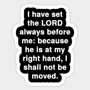 Psalm 16:8  Bible Verse Typography KJV Sticker